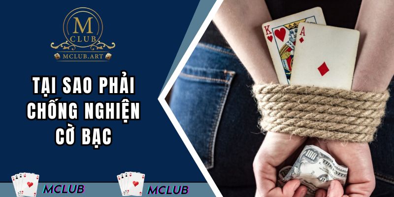 Lý do tại sao phải chống nghiện cờ bạc