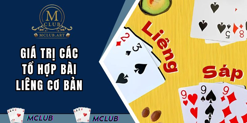 Giá trị các tổ hợp bài liêng cơ bản